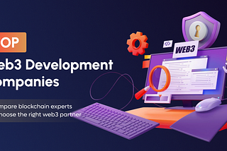 Compare and find the best Web3 Development Company in the industry