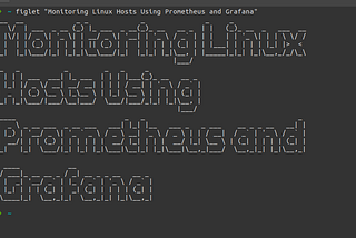 Monitoring Linux Hosts Using Prometheus & Grafana