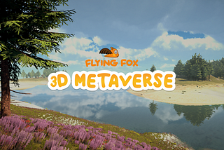 Introducing Flying Fox 3D Metaverse Game