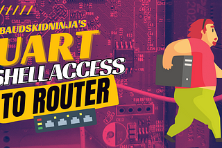 UART- Shell Access to Router