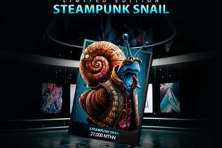 Limited Edition Steampunk Snail 27,000 MTHN