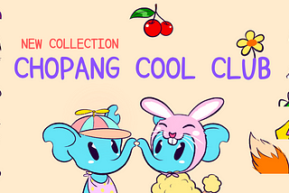 Chopang Cool Club: “Just Chopang”