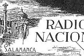 Attention: Spain speaking — The fascinating and fascist history of Spain’s public radio