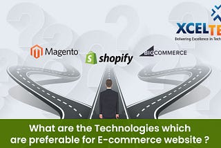 What are the Technologies which are preferable for eCommerce websites?