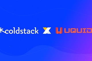 ColdStack Partners With Uquid