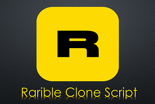 Rarible Clone Script (Introduction + Comparing Companies)