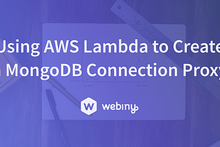 Using AWS Lambda to create a MongoDB connection proxy