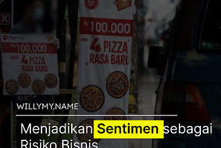 Menjadikan Sentimen sebagai Risiko Bisnis