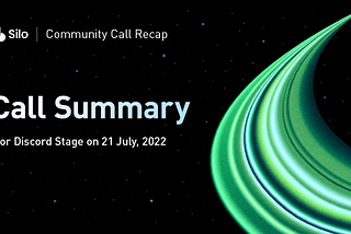 Summary of Community Call — July 21, 2022
