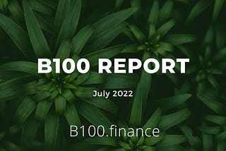 B100 report July 2022