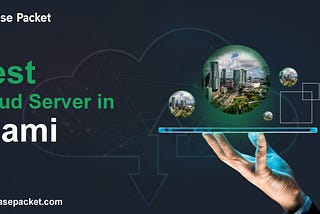 Best Cloud Server in Miami