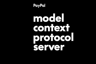 PayPal Begins Rollout of MCP Servers to Accelerate Agentic Commerce