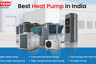 5 Best Heat Pumps in India for Your Home and Business