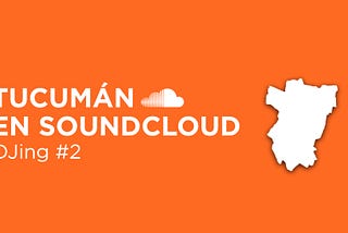 Tucumán en SoundCloud: DJing #2