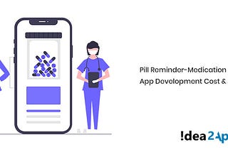 Pill Reminder-Medication Tracker App Development Cost & Features