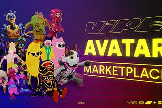 Introducing VIPE: The NFT Avatar Marketplace