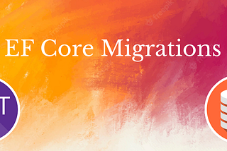 EF Core Migrations