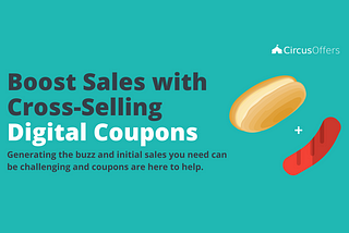 Boost Sales with Cross-Selling Digital Coupons