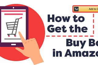 How To Get Buy Box In Amazon