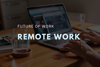 Work from Home : The Future of Work !
