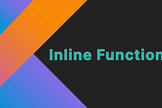 Inline Functions in Kotlin