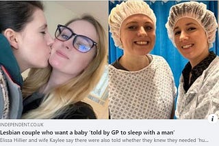 Doctor tells a lesbian couple who want a baby “sleep with a man.”