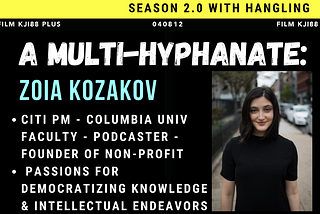 6-to-8 Podcast Season 2.0: #12 Zoia Kozakov | A Multi-Hyphenate