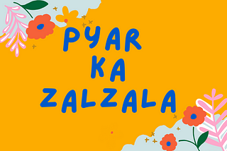 Pyar Ka Zalzala