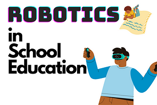 Robotics in School education