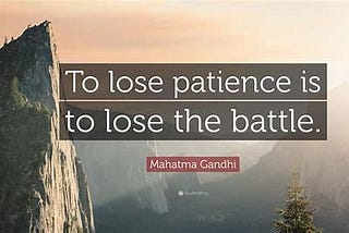 Patience — It’s Not Just Mother’s Good Advice for Traders