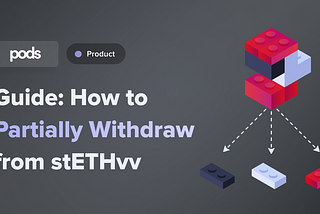 Tutorial: How to Partially Withdraw from stETHvv