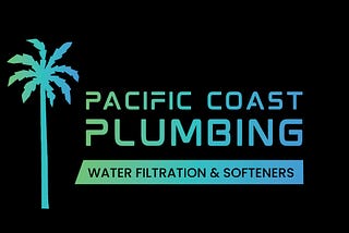 Water filtration and softener services by pacific coast plumbing