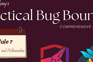 Practical Bug Bounty — TCM Academy | Module 6