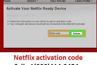Netflix activation code (888)414–2454 Netflix Customer Support