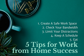 5 Tips for Work From Home Success