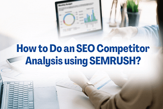 SEO competitor analysis is crucial in optimizing your website for search engines.