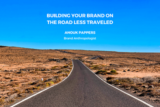 Building Your Brand on the Road Less Traveled - Anouk Pappers