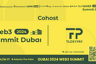 FloxyPay: Web3 Summit Dubai 2024