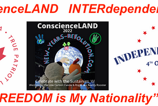 Happy ConscienceLAND InterDEPENDENCE DAY_\!/