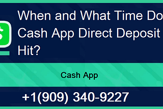 Quickly Know: What Time Does Cash App Direct Deposit Hit?