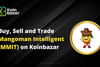 Buy, Sell, and Trade Mangoman Intelligent (MMIT) on Koinbazar