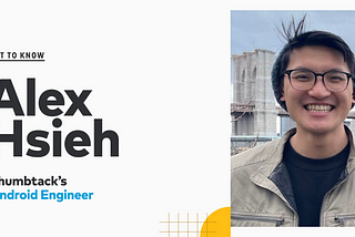 Get to Know: Alex Hsieh, Android Engineer