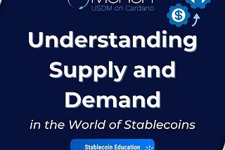 Understanding Supply and Demand in the World of Stablecoins