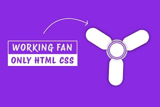 Working Fan using only HTML CSS