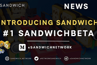 Introducing Sandwich #1 — SandwichBeta