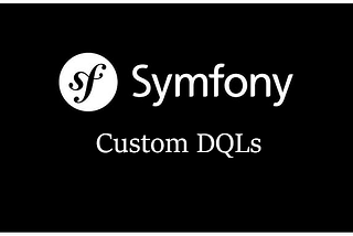 Custom DQL usage with Symfony
