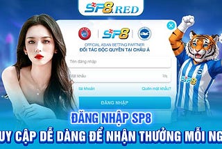 Đăng Nhập SP8 — Truy Cập Dễ Dàng Để Nhận Thưởng Mỗi Ngày