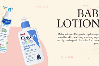 Best Baby Lotions for Sensitive Skin | Top Picks 2024