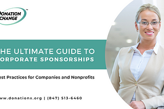 The Ultimate Guide to Corporate Sponsorships: Best Practices for Companies & Nonprofits