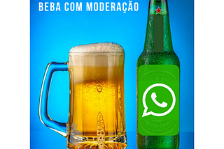 Whatsapp. Beba com moderação.